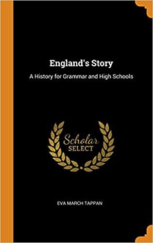 England's Story: A History for Grammar and High Schools