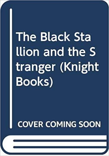 The Black Stallion and the Stranger (Knight Books)