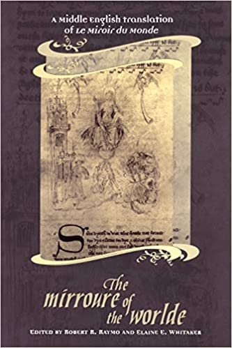 The Mirroure of the Worlde: A Middle English Translation of the Miroir de Monde (Medieval Academy Books) indir