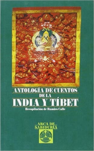 Antología de cuentos de la India y el Tibet (Arca de Sabiduría)