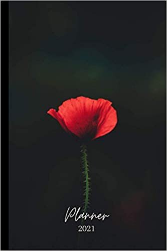 2021 PLANNER: "POPPY". 150 pages. Weekly. Annual and monthly calendar. Timetable. January to December 2021. 6'x 9'.