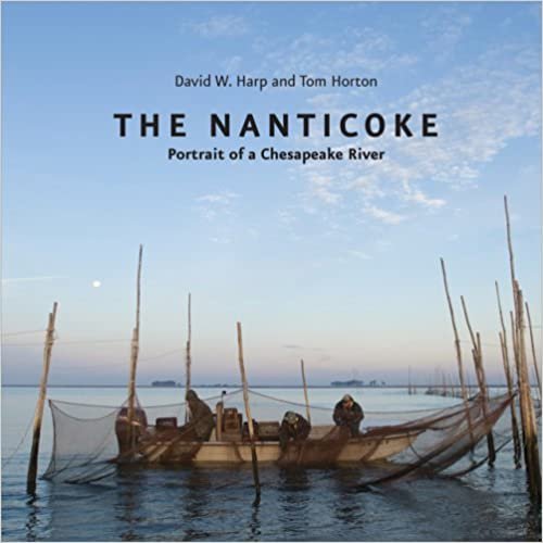 The Nanticoke: Portrait of a Chesapeake River