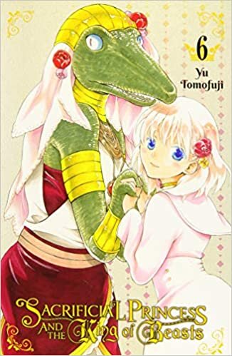 Sacrificial Princess & the King of Beasts, Vol. 6 (Sacrificial Princess and the King of Beasts) indir