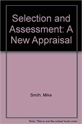 Selection and Assessment: A New Appraisal indir