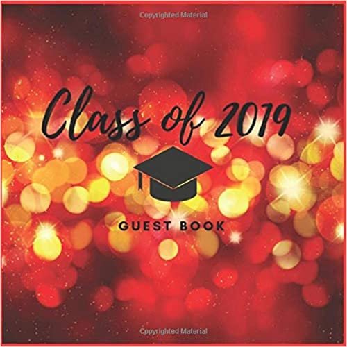 Class Of 2019 Guest Book: Red Bokeh Lights & Stars Graduation Guest Book Class Of 2019 For Graduation Parties Class Of 2019 | Graduate Party Guestbook ... Party Guest Book Class Of 2019, Band 3)