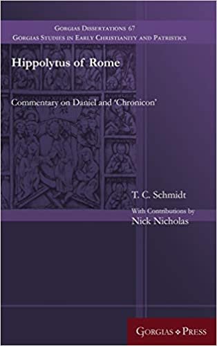 Hippolytus of Rome: Commentary on Daniel and 'Chronicon' (Gorgias Studies in Early Christianity and Patristi)