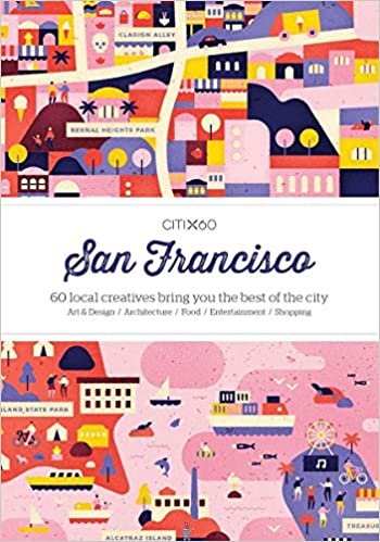 CITIx60 City Guides - San Francisco: 60 local creatives bring you the best of the city indir