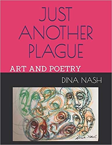 JUST ANOTHER PLAGUE: ART AND POETRY