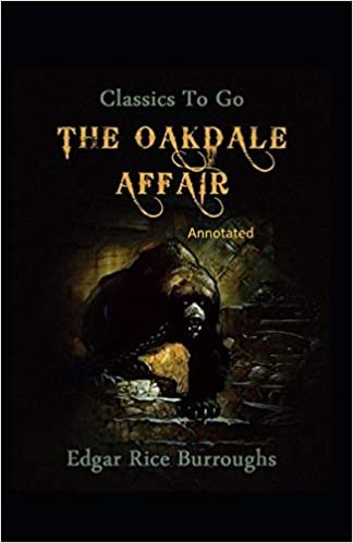 The Oakdale Affair- By Edgar Rice(Annotated) indir