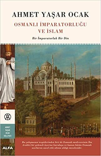 Osmanlı İmparatorluğu ve İslam (Ciltli): Bir İmparatorluk Bir Din indir