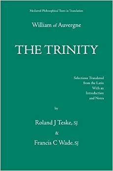 The Trinity, Or, the First Principle =: de Trinitate, Seu de Primo Principio (Mediaeval Philosophical Texts in Translation) (Medieval Philosophical Texts in Translation)
