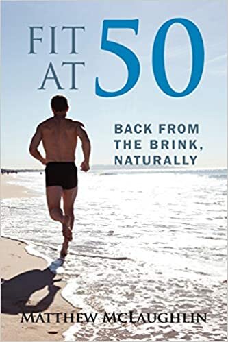 Fit at 50: Back From the Brink, Naturally