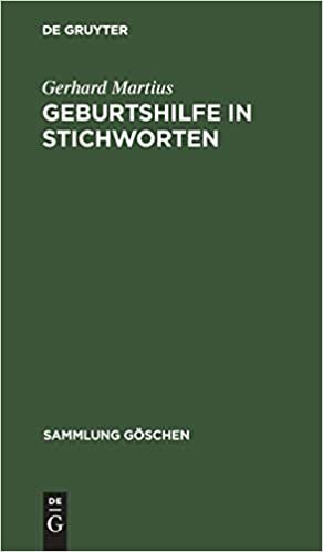 Geburtshilfe in Stichworten (Sammlung Göschen, Band 7003)