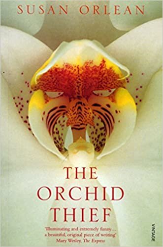 The Orchid Thief: A True Story of Beauty and Obsession