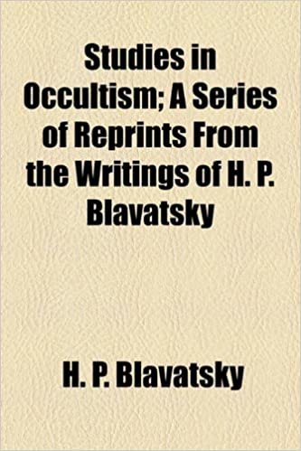 Studies in Occultism; A Series of Reprints from the Writings of H. P. Blavatsky
