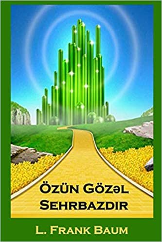 Özün Gözəl Sehrbazdır: The Wonderful Wizard of Oz, Azerbaijani edition