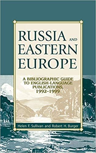 Russia and Eastern Europe: A Bibliographic Guide to English Language Publications, 1992-1999