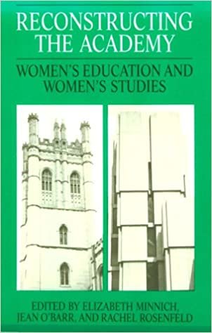 Reconstructing the Academy: Women's Education and Women's Studies