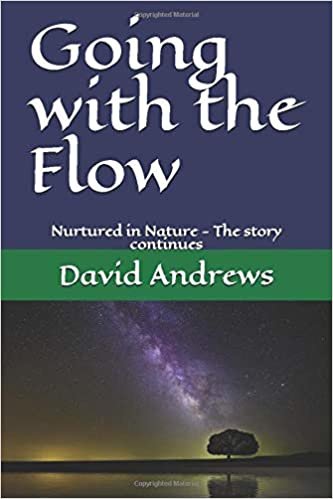Going with the Flow: Nurtured in Nature - The story continues