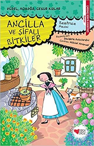 Ancilla ve Şifalı Bitkiler: Güzel, Açıkgöz, Cesur Kızlar