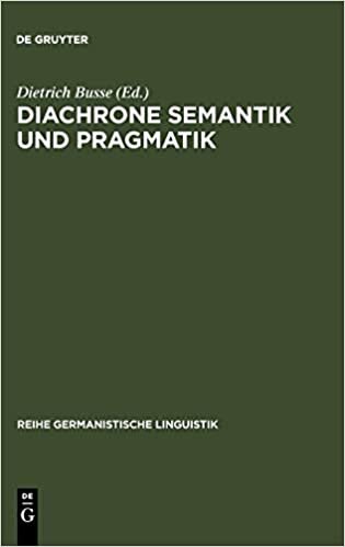 Diachrone Semantik und Pragmatik (Reihe Germanistische Linguistik) indir