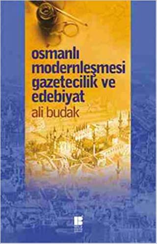 Osmanlı Modernleşmesi Gazetecilik ve Edebiyat indir