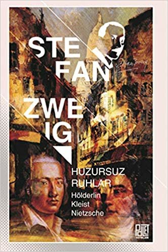 Huzursuz Ruhlar: Hölderlin, Kleist, Nietzsche indir