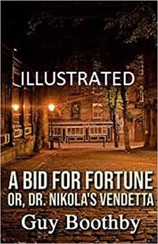 A Bid for Fortune or Dr Nikola's Vendetta Illustrated