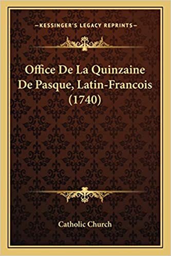 Office De La Quinzaine De Pasque, Latin-Francois (1740) indir