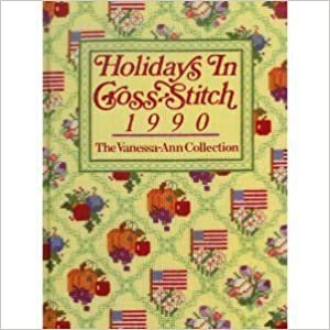 Holidays in Cross Stitch, 1990: The Vanessa Ann Collection (VANESSA ANN'S HOLIDAYS IN CROSS-STITCH)