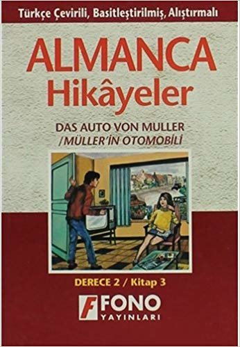 Almanca Hikayeler - Müller'in Otomobili Derece 2-C: Türkçe Çevirili, Basitleştirilmiş, Alıştırmalı
