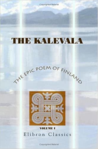 The Kalevala: the Epic Poem of Finland: Volume 1 indir