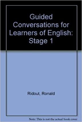 Guided Conversations For Learners Of English: Stage 1