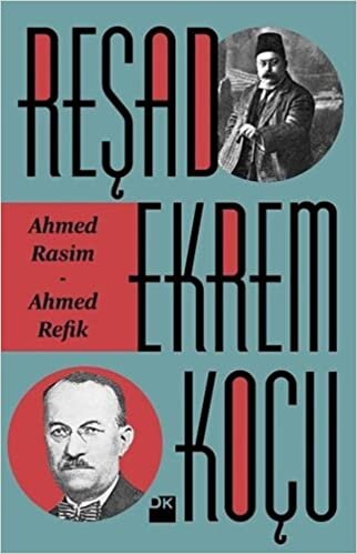 Ahmed Rasim - Ahmet Refik