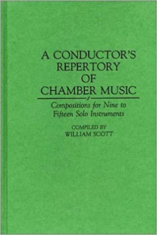 A Conductor's Repertory of Chamber Music: Compositions for Nine to Fif Solo Instruments (Music Reference Collection) indir