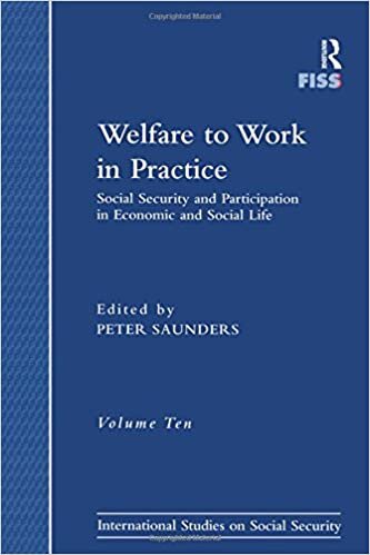 Saunders, P: Welfare to Work in Practice: Social Security and Participation in Economic and Social Life (International Studies on Social Security (FISS))