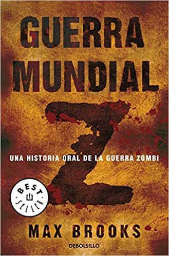 Guerra mundial Z : una historia oral de la guerra zombi (Best Seller)