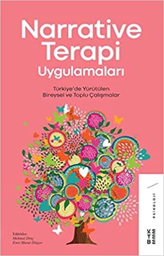 Narrative Terapi Uygulamaları: Türkiye’de Yürütülen Bireysel ve Toplu Çalışmalar indir