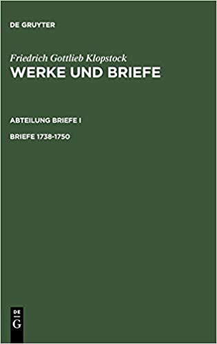 Briefe 1738-1750 (Werke Und Briefe / Friedrich Gottlieb Klopstock)