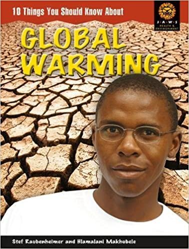 10 Things Your Should Know About Global Warming (Junior African Writers: Health and Environment)