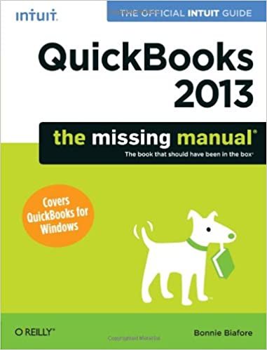 QuickBooks 2013: The Missing Manual: The Official Intuit Guide to QuickBooks 2013 (Missing Manuals)