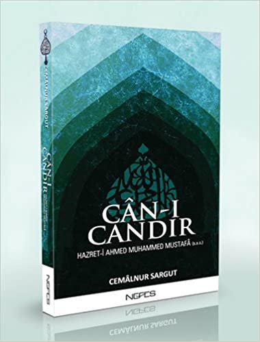 Can-ı Candır: Hz. Ahmed Muhammed Mustafa