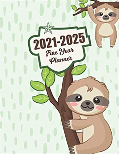 2021-2025 Five Year Monthly Planner: Jan 2021 To Dec 2025 Planner Weekly Monthly 8.5x11 Cute Sloth Cover - 5 Year Calendar 2021-2025 Monthly - 60 ... - Appointment Notebook Organizer 184 Page
