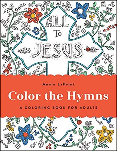 Color the Hymns: A Coloring Book for Adults indir