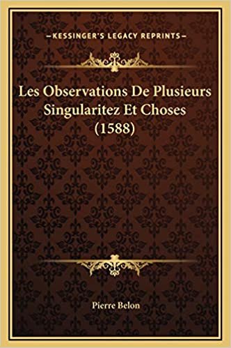 indir   Les Observations De Plusieurs Singularitez Et Choses (1588) tamamen