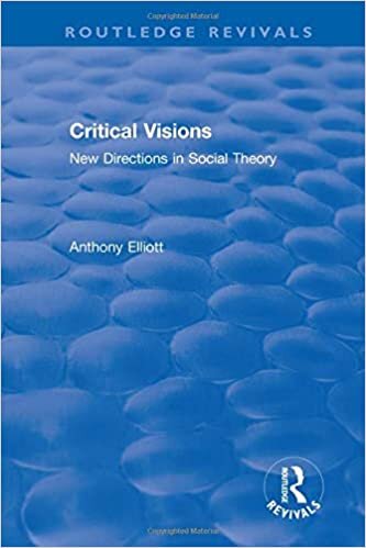 Anthony Elliott: Early Works in Social Theory (Routledge Revivals)