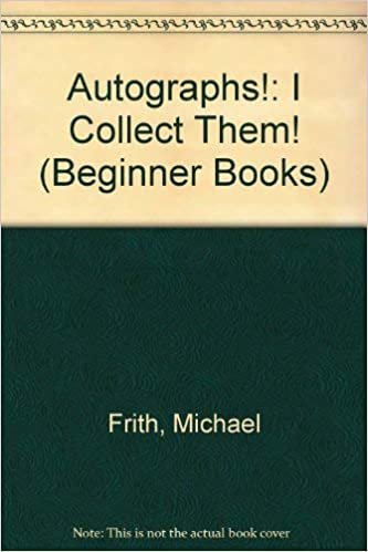 Autographs!: I Collect Them! (Beginner Books)