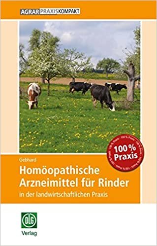 Homöopathische Arzneimittel für Rinder in der landwirtschaftlichen Praxis: mit über 140 Einzelmitteln