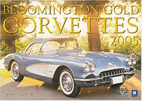 Bloomington Gold Corvettes 2005 Calendar