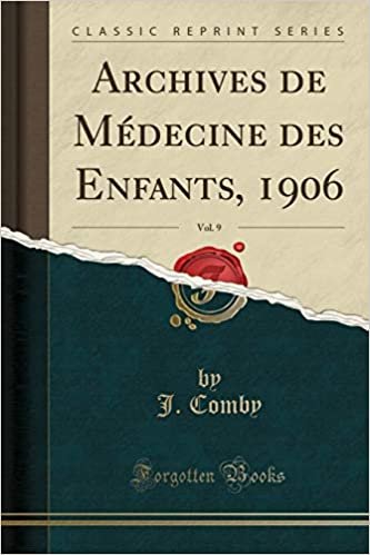 Archives de Médecine des Enfants, 1906, Vol. 9 (Classic Reprint)
